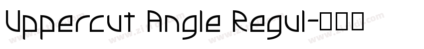 Uppercut Angle Regul字体转换